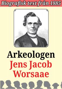 Book Cover: Biografi: Arkeolog Jens Jacob Worsaae