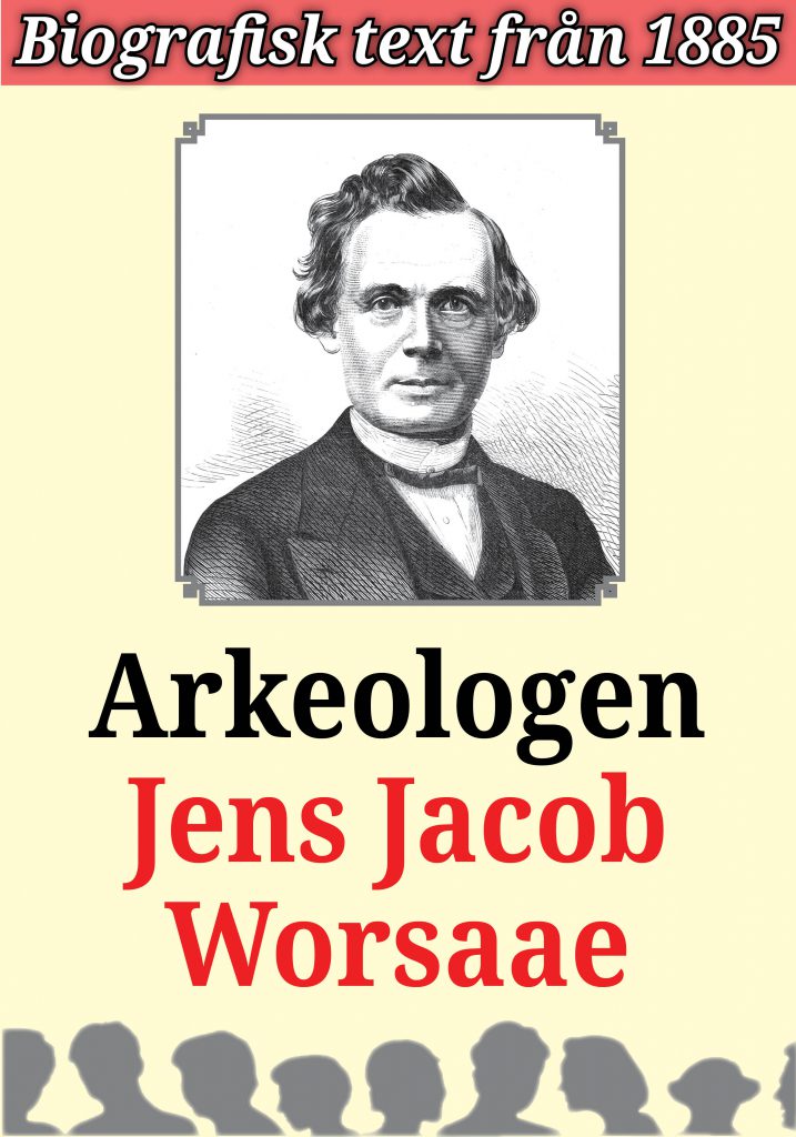 Book Cover: Biografi: Arkeolog Jens Jacob Worsaae