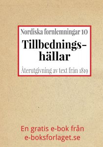 Book Cover: Nordiska fornlemningar 10 – X. Tillbedningshällar i Bohuslän