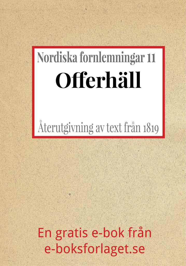 Book Cover: Nordiska fornlemningar 11 – XI. Offerhäll