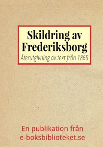 Book Cover: Skildring av slottet Frederiksborg