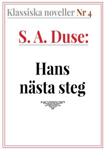Book Cover: Klassiska noveller 4. S. A. Duse – Hans nästa steg. Berättelse