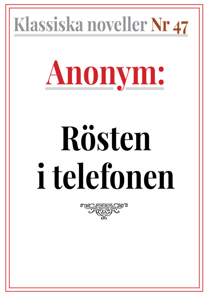 Klassiska noveller 47. Rösten i telefonen. Återutgivning av text från 1922