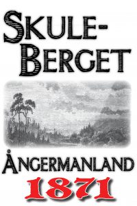 Book Cover: Skildring av Skuleberget år 1871