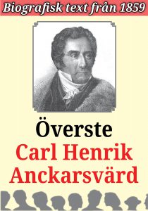 Book Cover: Biografi: Militären Carl Henrik Anckarsvärd