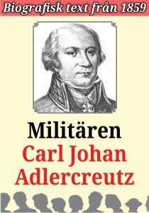 Book Cover: Biografi: Militären Carl Johan Adlercreutz