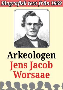 Book Cover: Biografi: Arkeologen Jens Jacob Worsaae
