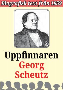 Book Cover: Biografi: Uppfinnaren Georg Scheutz