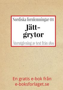Book Cover: Nordiska fornlemningar 1 – I. Jättgrytor