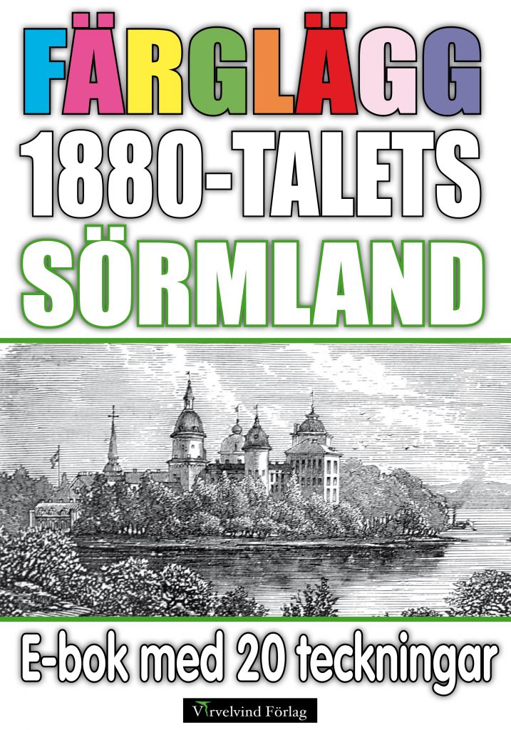 Book Cover: Färglägg 1880-talets Sörmland – E-bok med 20 teckningar