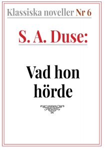 Book Cover: Klassiska noveller 6. S. A. Duse – Vad hon hörde