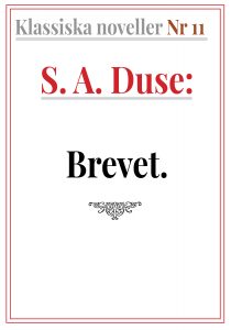 Klassiska noveller 11. S. A. Duse – Brevet. Berättelse. Återutgivning av text från 1916