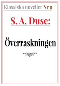 Klassiska noveller 9. S. A. Duse – Överraskningen. Återutgivning av text från 1926