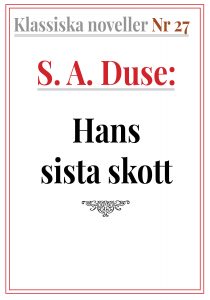 Book Cover: Klassiska noveller 27. S. A. Duse – Hans sista skott. Bild från kriget
