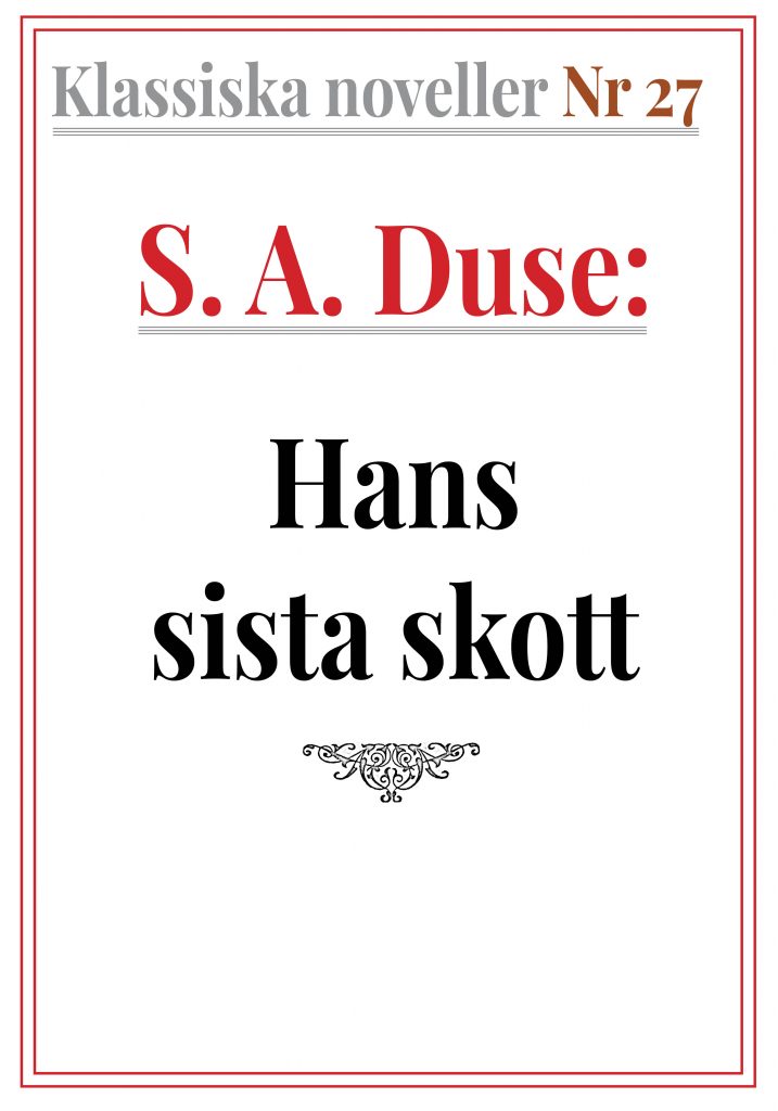 Book Cover: Klassiska noveller 27. S. A. Duse – Hans sista skott. Bild från kriget