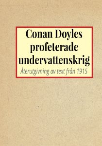 Book Cover: Conan Doyles profeterade undervattenskrig