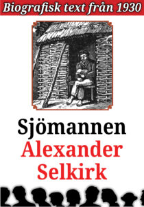 Book Cover: Biografi: Alexander Selkirk – den förste Robinson