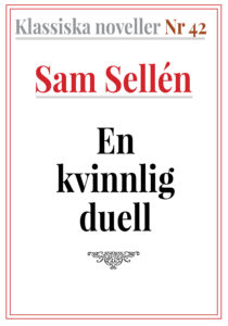 Book Cover: Klassiska noveller 42. Sam Sellén – En kvinnlig duell