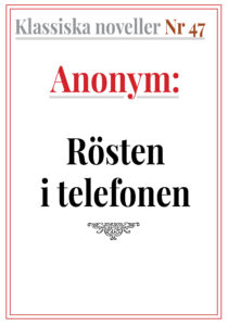 Klassiska noveller 47. Rösten i telefonen. Återutgivning av text från 1922