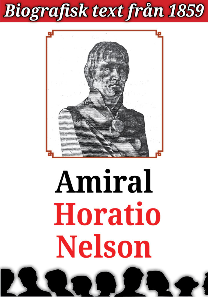 Biografi: Lord Nelson och slaget vid Trafalgar. Återutgivning av text från 1882